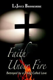 Faith under fire by LaJoyce Brookshire
