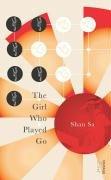 Cover of: The Girl Who Played Go (Vintage East) | Shan Sa