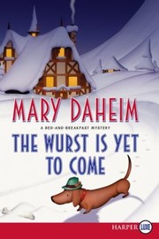 Cover of: The Wurst Is Yet To Come by 
