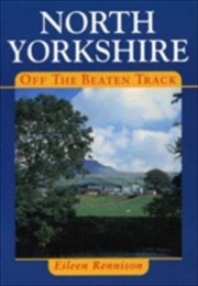 Cover of: North Yorkshire Off The Beaten Track