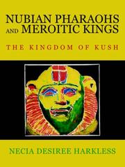 Cover of: NUBIAN PHARAOHS AND MEROITIC KINGS by NECIA, DESIREE HARKLESS