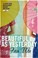 Cover of: Beautiful As Yesterday