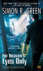 Cover of: For Heavens Eyes Only A Secret Histories Novel by 
