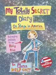 Cover of: My Totally Secret Diary On Stage In America by 