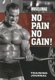 Cover of: No Pain No Gain Training Journal