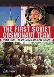 Cover of: The First Soviet Cosmonaut Team Their Lives Legacy And Historical Impact by 