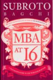 Cover of: Mba At 16 A Teenagers Guide To The World Of Business