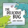 Cover of: The Delicious Bug