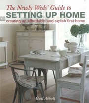 Cover of: The Newlyweds Guide To Setting Up Home Creating An Affordable And Stylish First Home
