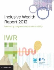 Cover of: Inclusive Wealth Report 2012 Measuring Progress Toward Sustainability