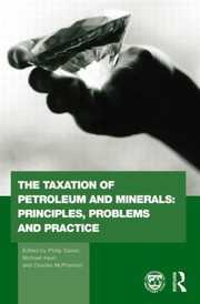 The Taxation Of Petroleum And Minerals Principles Problems And Practice cover