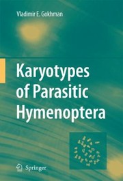 Karyotypes Of Parasitic Hymenoptera by Vladimir E. Gokhman