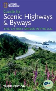 Cover of: National Geographic Guide to Scenic Highways and Byways, 3d Ed. by National Geographic