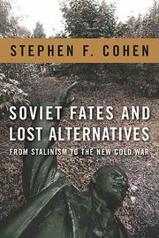 Cover of: Soviet Fates And Lost Alternatives From Stalinism To The New Cold War by 