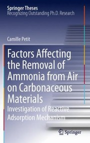 Factors Affecting The Removal Of Ammonia From Air On Carbonaceous Materials Investigation Of Reactive Adsorption Mechanism by Camille Petit