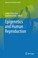 Cover of: Epigenetics And Human Reproduction