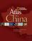 Cover of: National Geographic Atlas of China