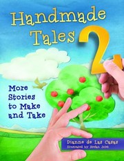 Cover of: Handmade Tales 2 More Stories To Make And Take