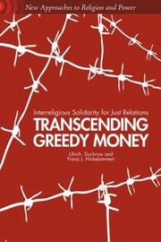 Cover of: Transcending Greedy Money Interreligious Solidarity For Just Relations