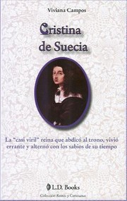 Cover of: Cristina De Suecia La Casi Viril Reina Que Abdic Al Trono Vivi Errante Y Altern Con Los Sabios De Su Tiempo