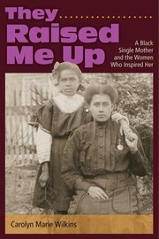 Cover of: They Raised Me Up A Black Single Mother And The Women Who Inspired Her