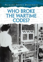 Cover of: Who Broke The Wartime Codes