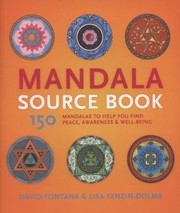 Mandala Sourcebook 150 Mandalas To Help You Find Peace Awareness And Wellbeing by David Fontana