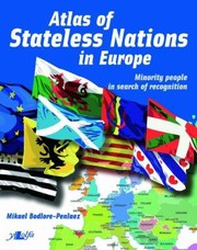 Cover of: Atlas Of Stateless Nations In Europe Minority People In Search Of Recognition