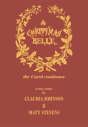 Cover of: A Christmas Belle The Carol Continues A Tiny Tome