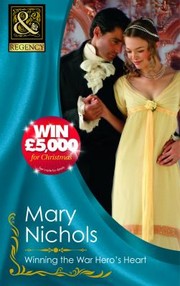 Cover of: Winning the War Hero's Heart by Mary Nichols