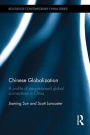 Cover of: Chinese Globalization A Profile Of Peoplebased Global Connections In China
