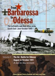 Cover of: From Barbarossa To Odessa The Luftwaffe Strikes Southeast Juneoctober 1941 by 