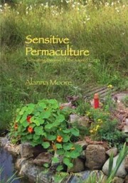 Cover of: Sensitive Permaculture Cultivating The Way Of The Sacred Earth by 