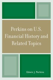 Cover of: Perkins On Us Financial History And Related Topics