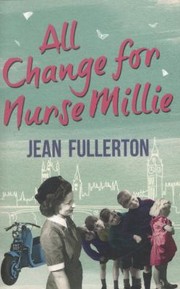 Cover of: All Change For Nurse Millie