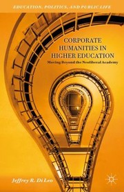 Cover of: Corporate Humanities In Higher Education Moving Beyond The Neoliberal Academy by 