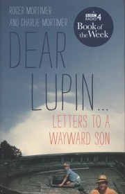 Cover of: Dear Lupin Letters To A Wayward Son