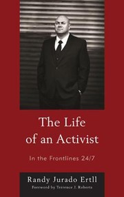 Life Of An Activist In The Frontlines 247 by Randy Jurado Ertll