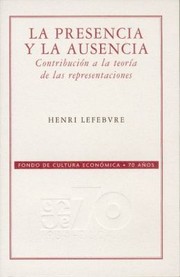 Cover of: La Presencia Y La Ausencia Contribucion A La Teoria De Las Representaciones