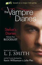 Cover of: The Vampire Diaries: Stefan's Diaries Volume 2 Bloodlust