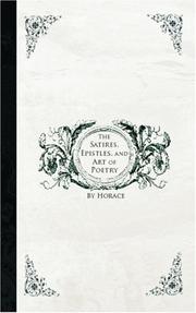 Cover of: The Satires, Epistles and Art of Poetry by Horace, Horace