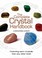 Cover of: The Complete Crystal Handbook Your Guide To More Than 500 Crystals