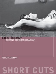 Cover of: Film Theory Creating A Cinematic Grammar