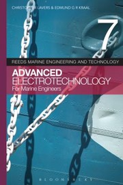 Advanced Electrotechnology For Marine Engineers by Christopher Lavers