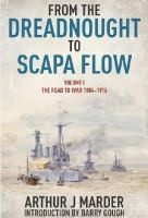 Cover of: From The Dreadnought To Scapa Flow The Royal Navy In The Fisher Era 19041919