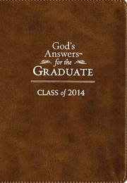 Cover of: Gods Answers For The Graduate Class Of 2014 Brown New King James Version by 