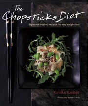 Cover of: The Chopsticks Diet Japaneseinspired Recipes For Easy Weightloss