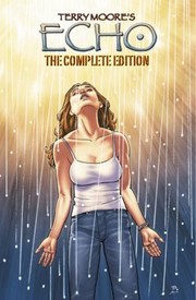 Echo The Complete Edition by Terry Moore