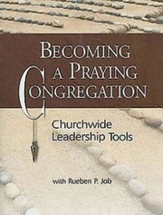 Cover of: Becoming A Praying Congregation Churchwide Leadership Tools Book