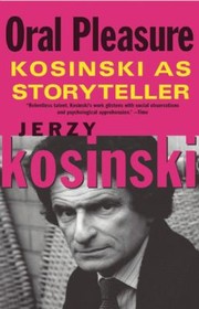 Cover of: Oral Pleasure Kosinski As Storyteller